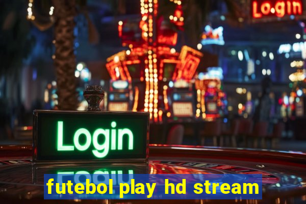 futebol play hd stream